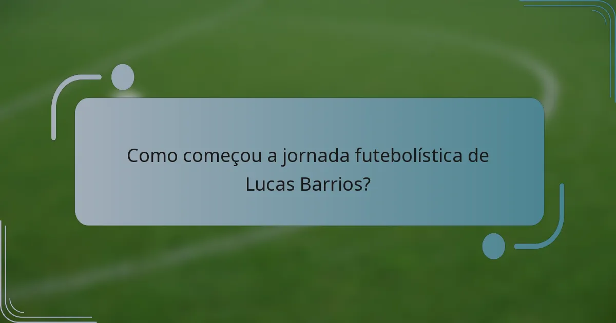 Como começou a jornada futebolística de Lucas Barrios?
