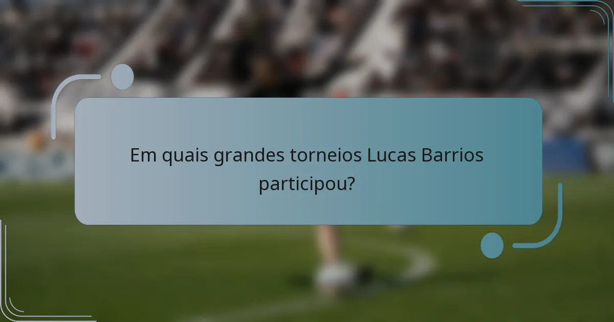 Em quais grandes torneios Lucas Barrios participou?